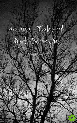 Arcana -Tales of Myrh-Book One