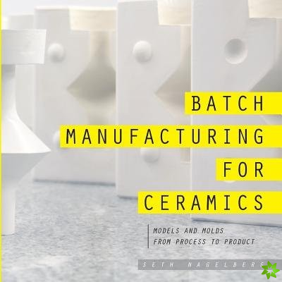 Batch Manufacturing for Ceramics