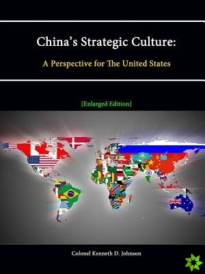 China's Strategic Culture: A Perspective for The United States