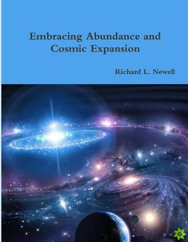 Embracing Abundance and Cosmic Expansion