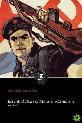 Essential Texts of Marxism-Leninism