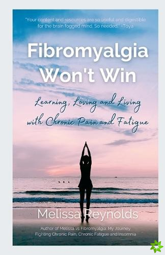 Fibromyalgia Won't Win