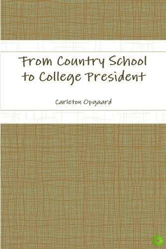 From Country School to College President