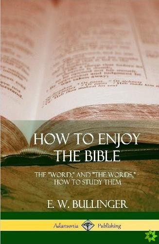 How to Enjoy the Bible