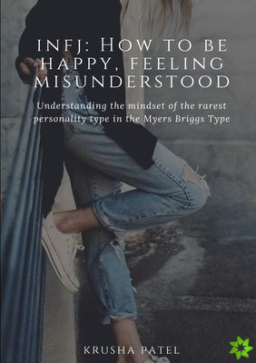 INFJ: How to be happy, feeling misunderstood
