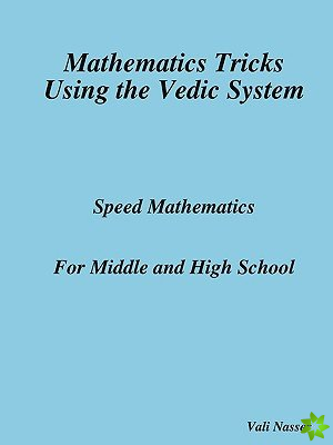 Mathematics Tricks Using the Vedic System