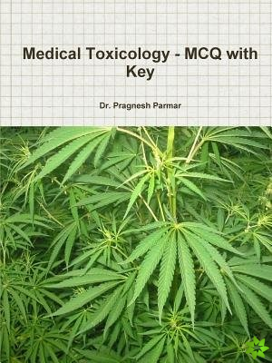 Medical Toxicology - MCQ with Key