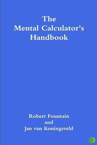 Mental Calculator's Handbook