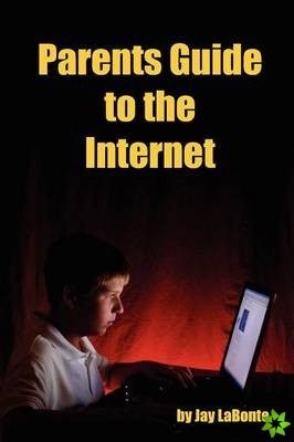 Parents Guide to the Internet