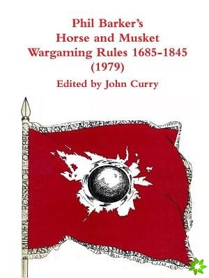 Phil Barker's Napoleonic Wargaming Rules 1685-1845 (1979)