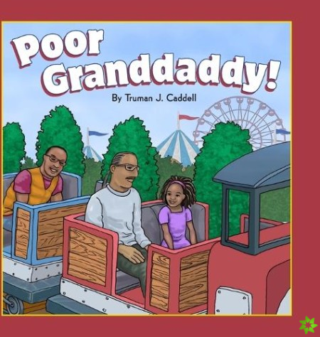 Poor Granddaddy!