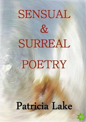 Sensual & Surreal Poetry