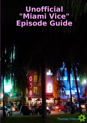 Unofficial Miami Vice Episode Guide