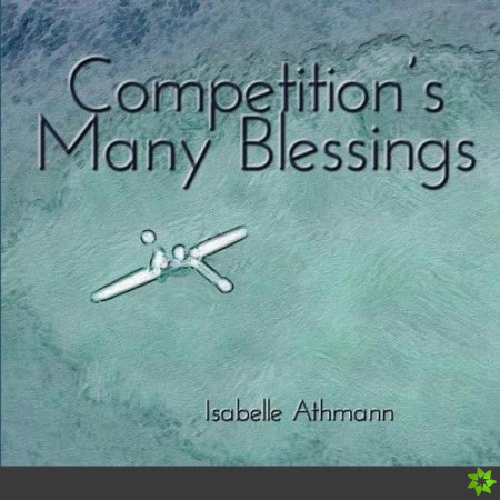 Competition's Many Blessings