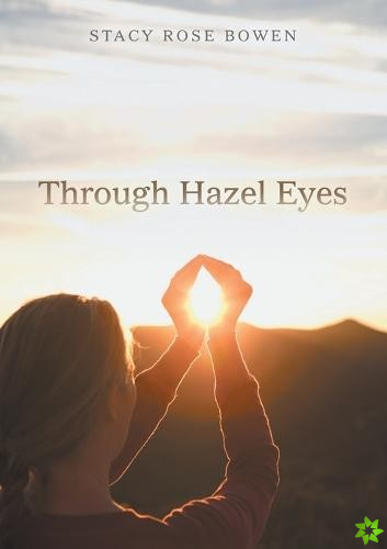 Through Hazel Eyes