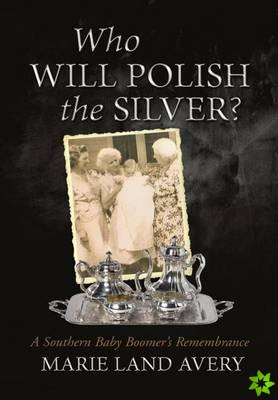 Who Will Polish the Silver?