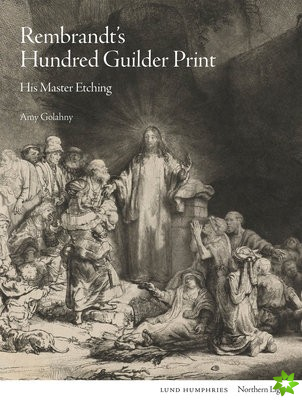 Rembrandt's Hundred Guilder Print