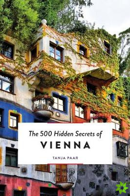 500 Hidden Secrets of Vienna