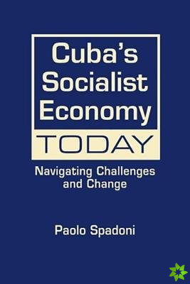 Cuba's Socialist Economy Today