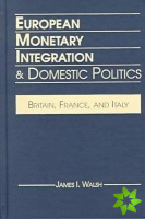 European Monetary Integration and Domestic Politics