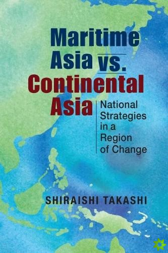 Maritime Asia vs. Continental Asia