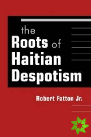 Roots of Haitian Despotism