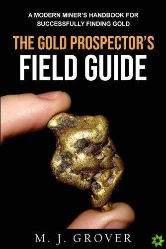 Gold Prospector's Field Guide