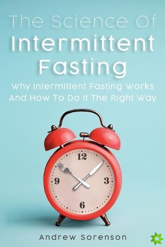 Science Of Intermittent Fasting
