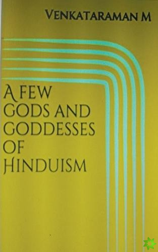 few Gods and Goddesses of Hinduism