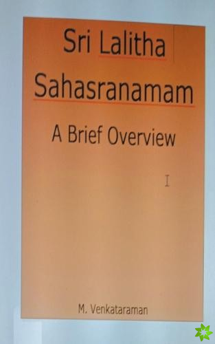 Sri Lalitha Sahasranamam-A Brief Overview