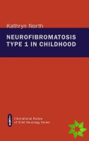 Neurofibromatosis Type 1 in Childhood