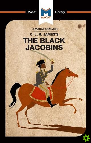 Analysis of C.L.R. James's The Black Jacobins