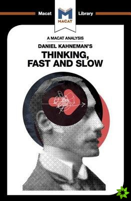 Analysis of Daniel Kahneman's Thinking, Fast and Slow