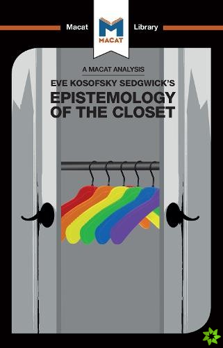 Analysis of Eve Kosofsky Sedgwick's Epistemology of the Closet