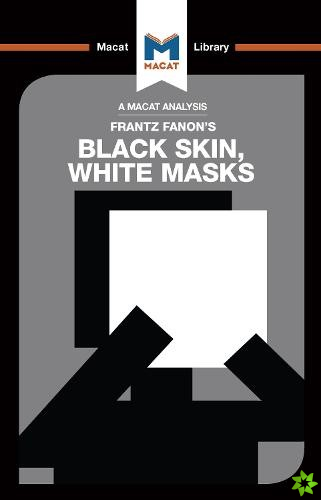 Analysis of Frantz Fanon's Black Skin, White Masks