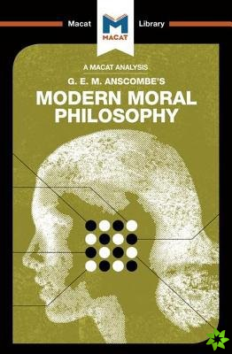 Analysis of G.E.M. Anscombe's Modern Moral Philosophy