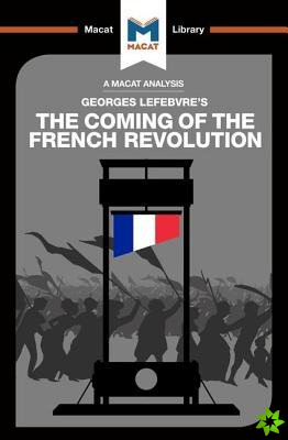 Analysis of Georges Lefebvre's The Coming of the French Revolution
