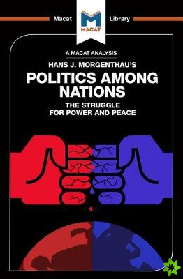 Analysis of Hans J. Morgenthau's Politics Among Nations