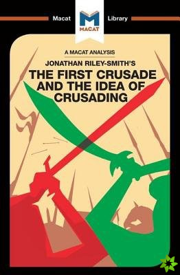 Analysis of Jonathan Riley-Smith's The First Crusade and the Idea of Crusading