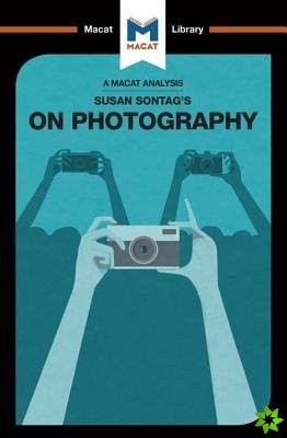 Analysis of Susan Sontag's On Photography