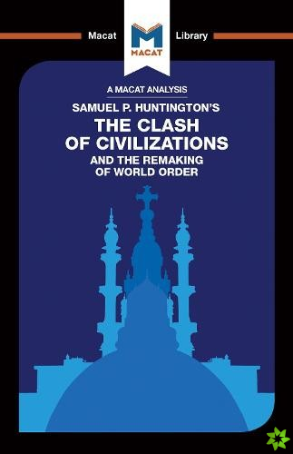 Clash of Civilizations and the Remaking of World Order