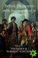 British Encounters with India, 1750-1830