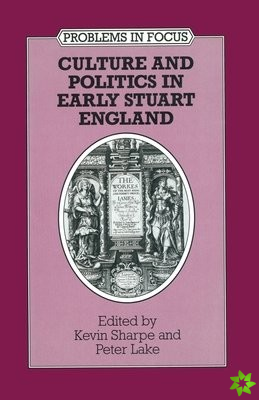 Culture and Politics in Early Stuart England