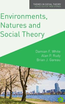 Environments, Natures and Social Theory