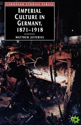 Imperial Culture in Germany, 1871-1918