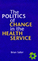 Politics of Change in the Health Service