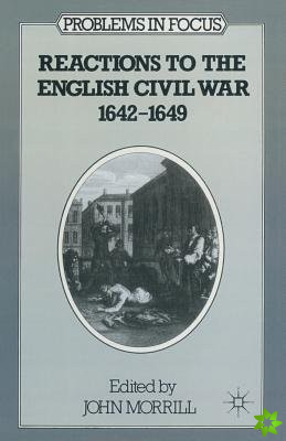 Reactions to the English Civil War, 1642-49