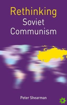 Rethinking Soviet Communism