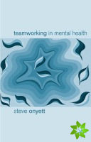 Teamworking in Mental Health