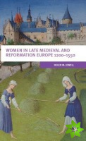 Women In Late Medieval and Reformation Europe 1200-1550